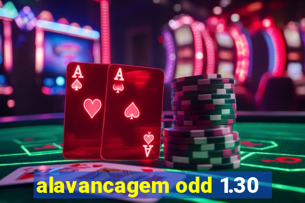 alavancagem odd 1.30